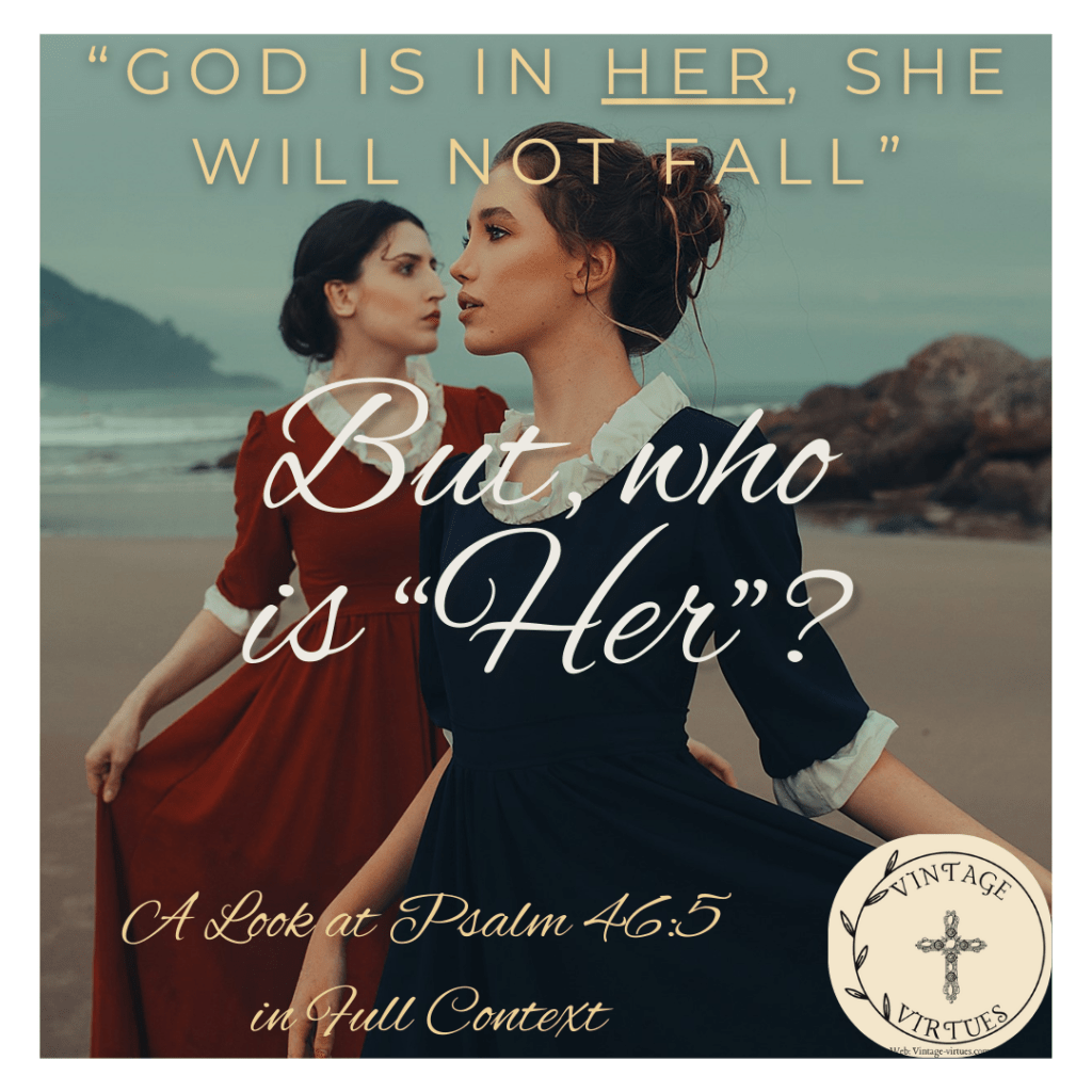 God is Within Her, She Will Not Fall: A Look at Psalm 46:5 in Full&nbsp;Context