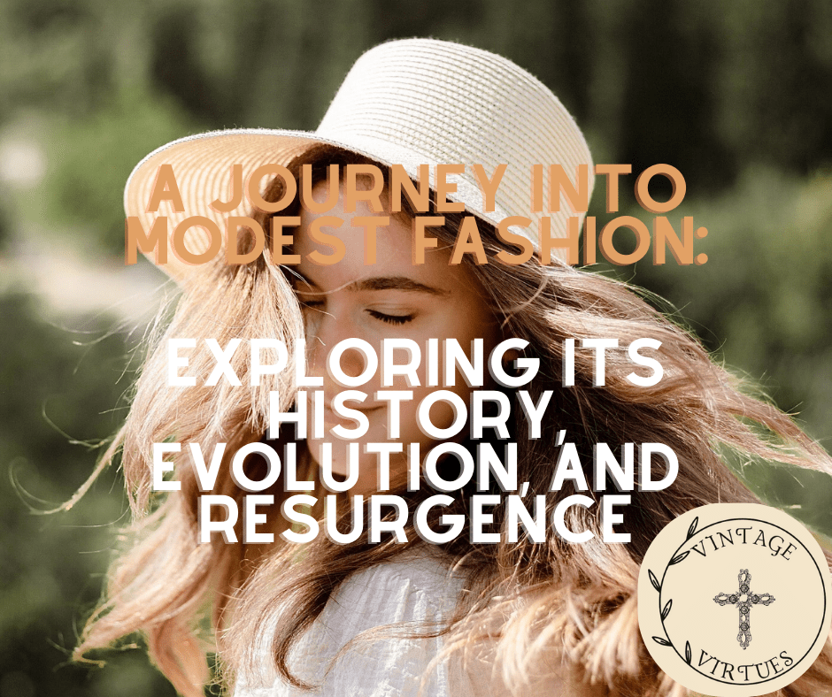 A Journey into Modest Fashion: Exploring its History, Evolution, and&nbsp;Resurgence