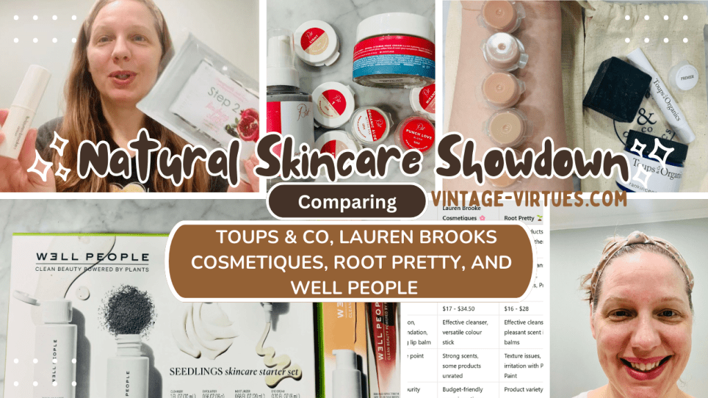 Natural Skincare Showdown: Comparing Toups & Co, Lauren Brooks Cosmetique’s, Root Pretty, and Well&nbsp;People