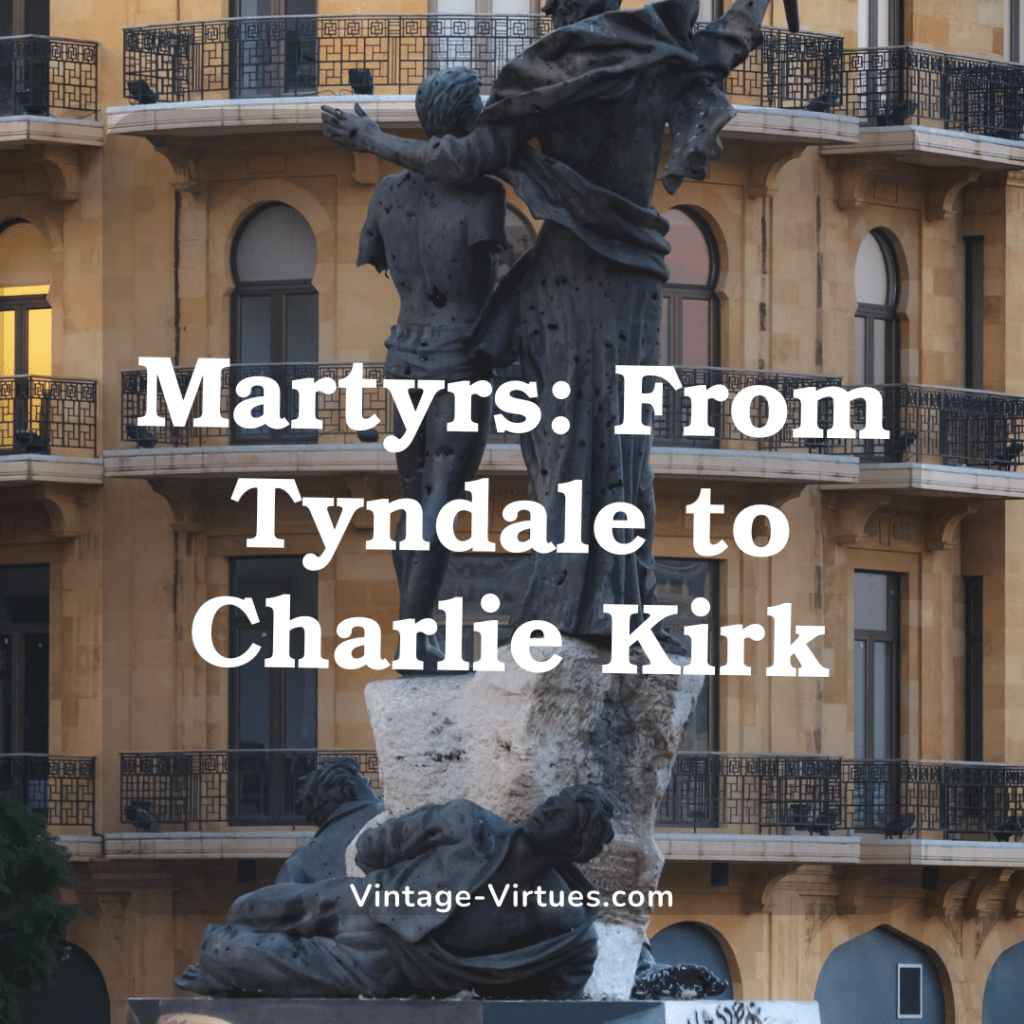 Martyrs: From Tyndale to Charlie Kirk | Homeschool&nbsp;Lesson